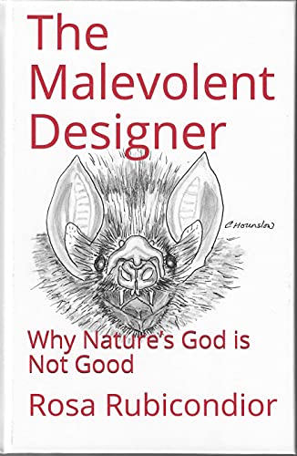 The Malevolent Designer: Why Nature’s God is Not Good (Unintelligent Design) - Epub + Converted Pdf